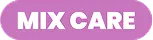 MIX CARE